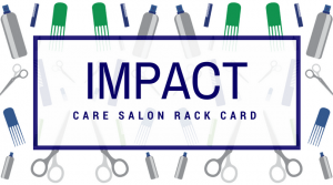 Graphic: IMPACT Care Salon Rack Card
