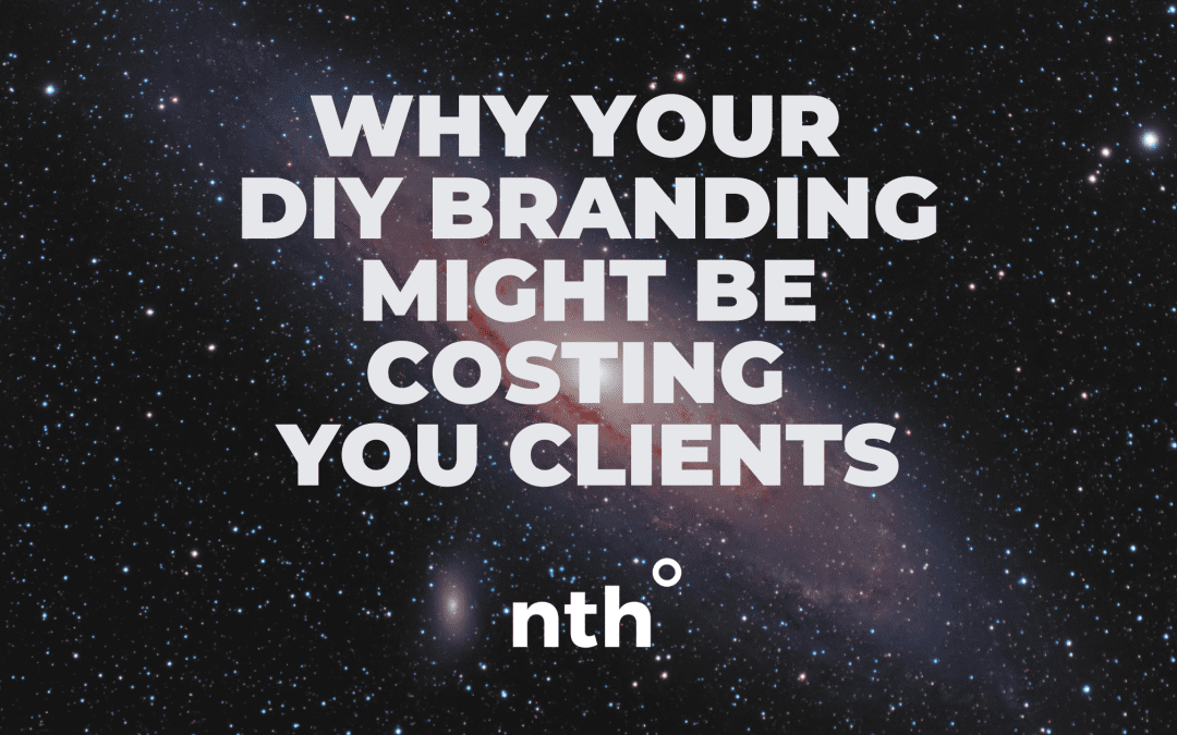 Why Your DIY Branding Might Be Costing You Clients