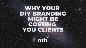 WHY YOUR DIY BRANDING MIGHT BE COSTING YOU CLIENTS