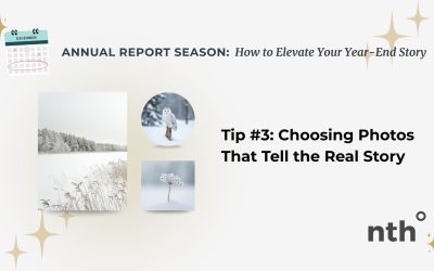 Annual Report Season: How to Elevate Your Year-End Story – Tip #3: Choosing Photos That Tell the Real Story