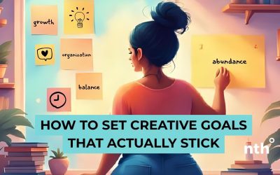 How to Set Creative Goals That Actually Stick