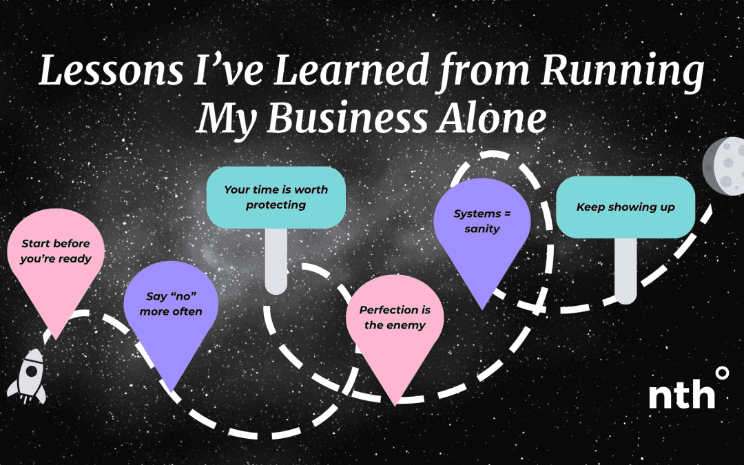 Lessons I’ve Learned from Running My Business Alone