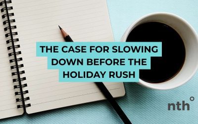 The Case for Slowing Down Before the Holiday Rush