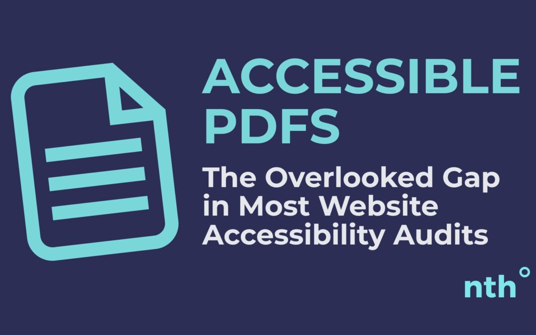 dark blue banner with light turqouise text to the right of a document icon Accessible PDFs The Overlooked Gap in Most Website Accessibility Audits