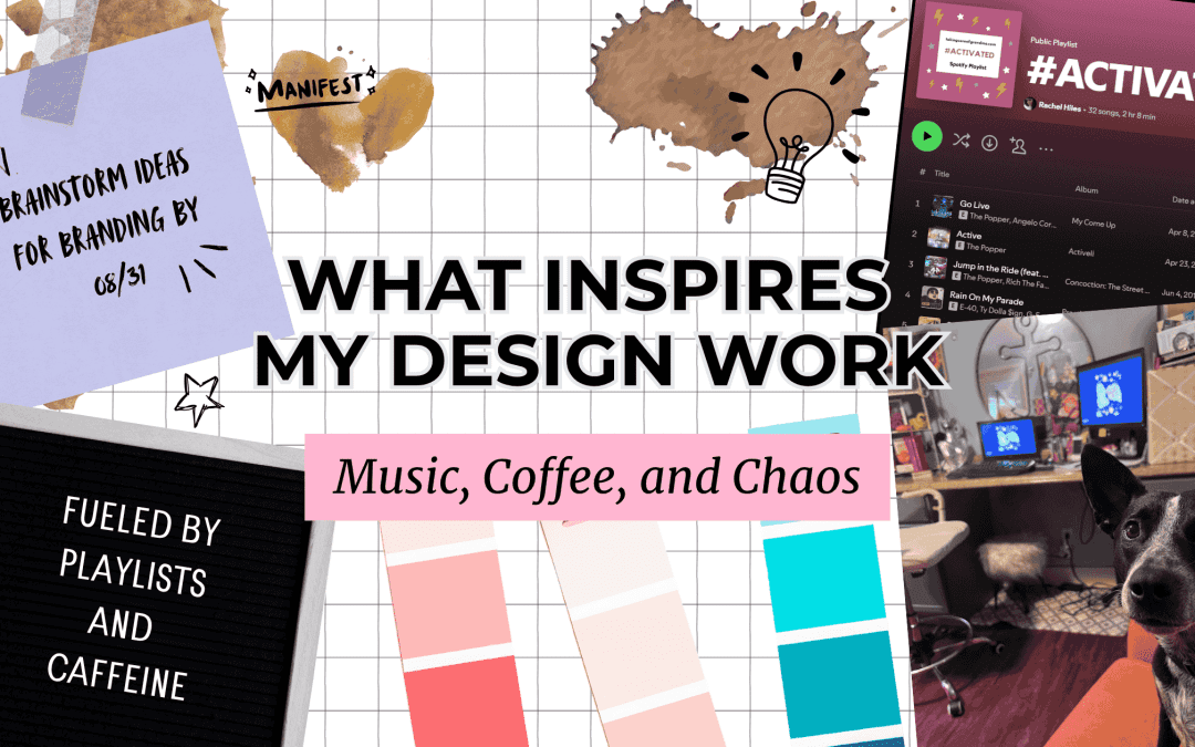 What Inspires My Design Work: Music, Coffee, and Chaos
