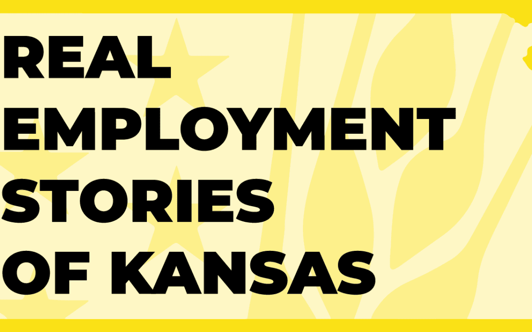 Real Employment Stories of Kansas